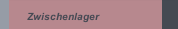 Zwischenlager